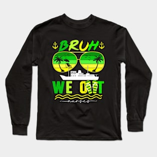 Bruh We Out Nurses Long Sleeve T-Shirt